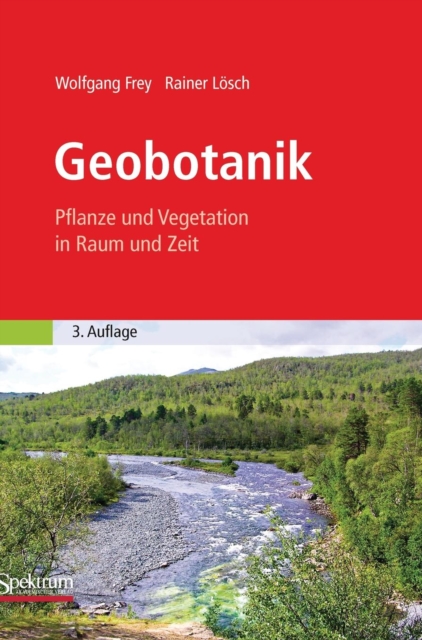 Geobotanik : Pflanze Und Vegetation in Raum Und Zeit, Hardback Book