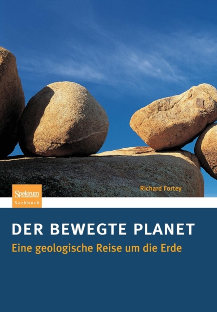 Der Bewegte Planet : Eine Geologische Reise Um Die Erde, Paperback / softback Book