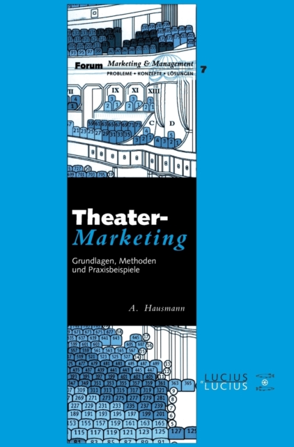 Theatermarketing : Grundlagen, Methoden und Praxisbeispiele, Hardback Book