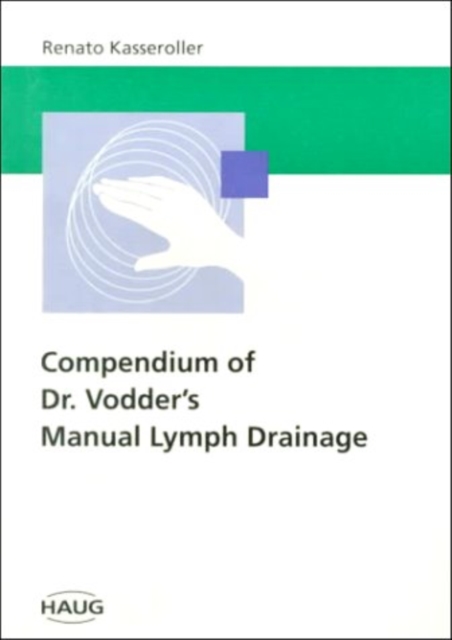Compendium of Dr. Vodder's Manual Lymph Drainage, Paperback / softback Book