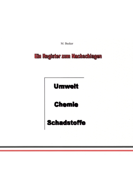 Umwelt, Chemie, Schadstoffe : Ein Register zum Nachschlagen, Paperback / softback Book