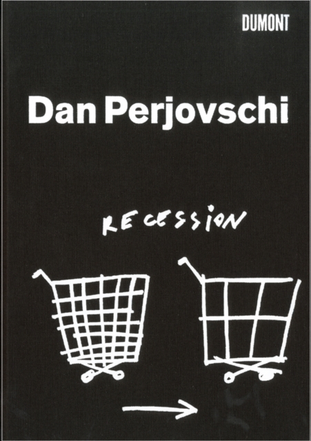 Dan Perjovschi : Recession, Hardback Book