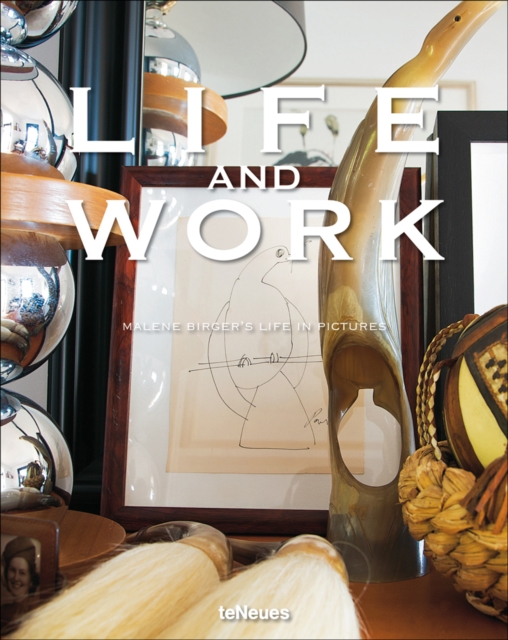 Life and Work : Malene Birger's Life in Pictures, Hardback Book