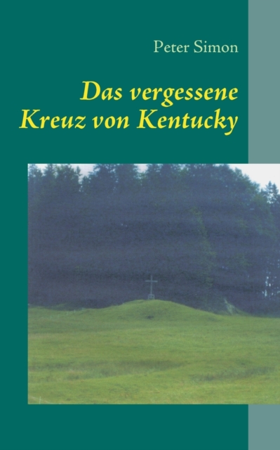 Das Vergessene Kreuz Von Kentucky, Paperback / softback Book