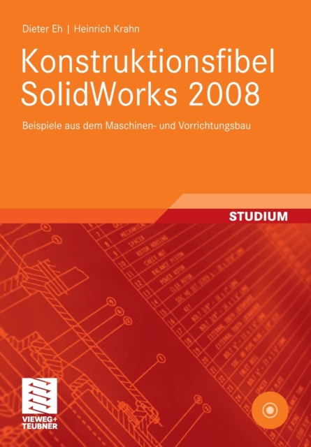Konstruktionsfibel SolidWorks 2008 : Beispiele aus dem Maschinen- und Vorrichtungsbau, Multiple-component retail product Book