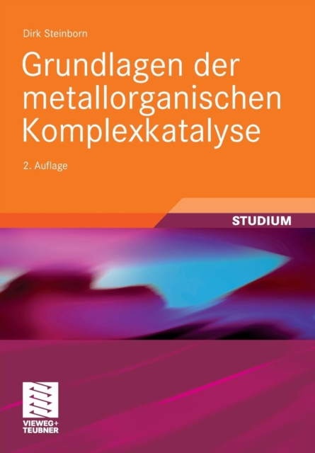Grundlagen Der Metallorganischen Komplexkatalyse, Paperback / softback Book
