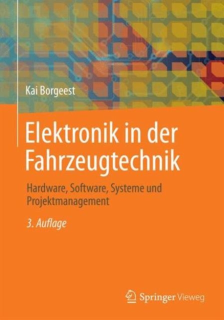 Elektronik in der Fahrzeugtechnik : Hardware, Software, Systeme und Projektmanagement, Hardback Book