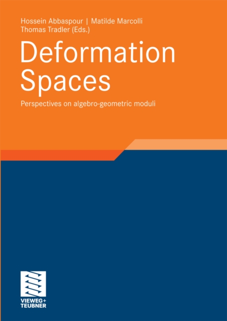 Deformation Spaces : Perspectives on algebro-geometric moduli, PDF eBook