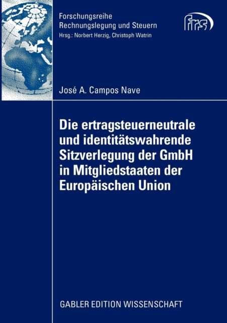Die ertragsteuerneutrale und identitatswahrende Sitzverlegung der GmbH in Mitgliedstaaten der Europaischen Union, Paperback / softback Book
