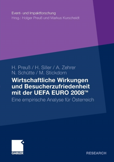 Wirtschaftliche Wirkungen und Besucherzufriedenheit mit der UEFA EURO 2008TM : Eine empirische Analyse fur Osterreich, Paperback / softback Book