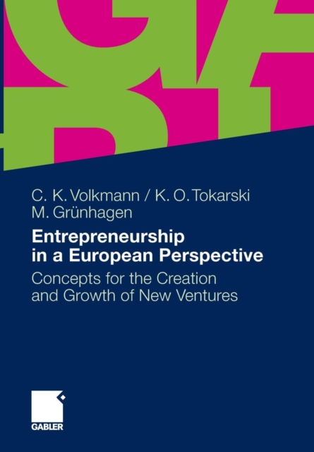 Entrepreneurship in a European Perspective : Concepts for the Creation and Growth of New Ventures, Mixed media product Book
