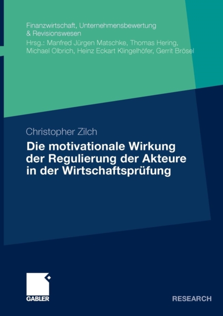 Die Motivationale Wirkung Der Regulierung Der Akteure in Der Wirtschaftsprufung, Paperback / softback Book