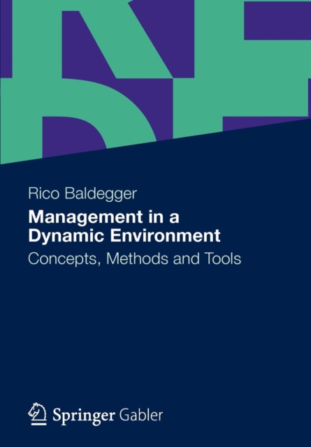 Management in a Dynamic Environment : Concepts, Methods and Tools, Paperback / softback Book