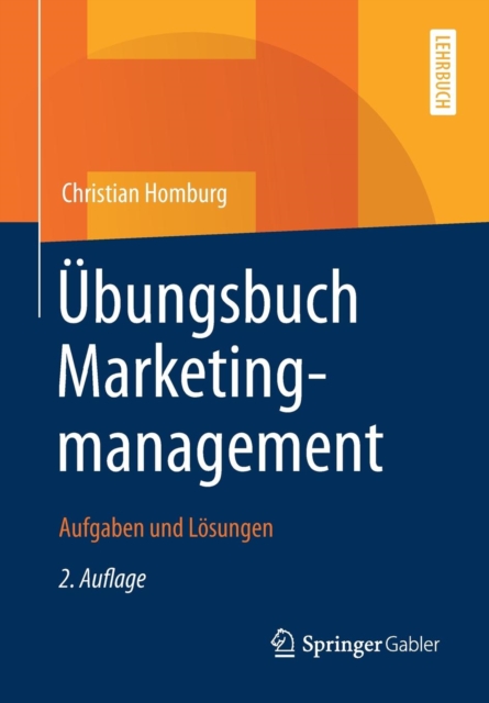 Ubungsbuch Marketingmanagement : Aufgaben und Losungen, Paperback / softback Book