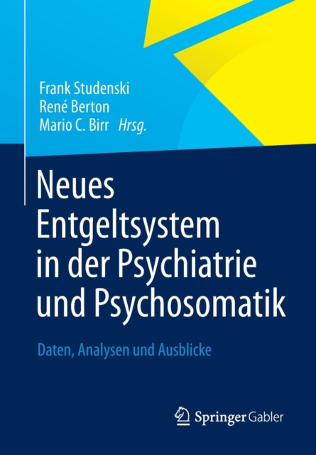 Neues Entgeltsystem in Der Psychiatrie Und Psychosomatik : Daten, Analysen Und Ausblicke, Paperback / softback Book