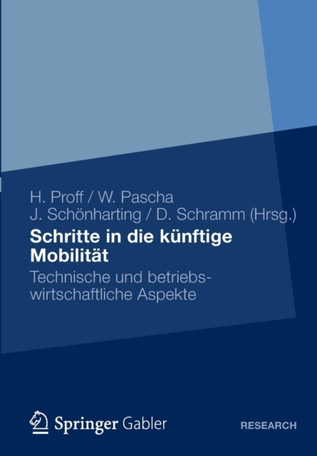 Schritte in Die Kunftige Mobilitat : Technische Und Betriebswirtschaftliche Aspekte, Paperback / softback Book