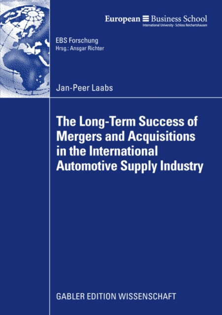 The Long-Term Success of Mergers and Acquisitions in the International Automotive Supply Industry, PDF eBook