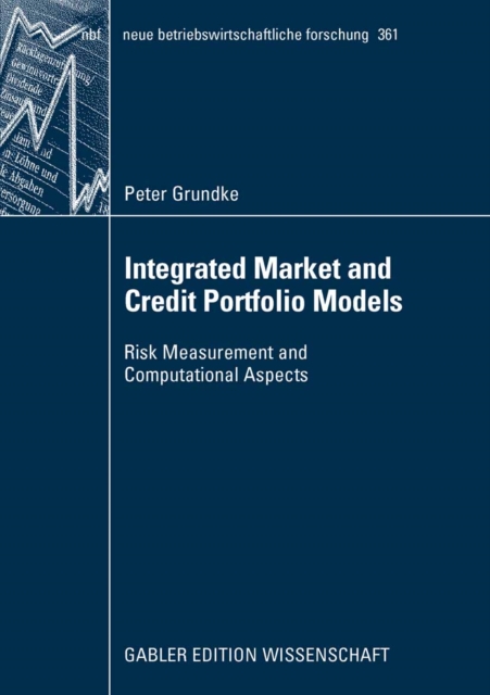 Integrated Market and Credit Portfolio Models : Risk Measurement and Computational Aspects, PDF eBook