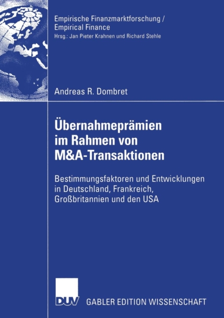 UEbernahmepramien Im Rahmen Von M&a-Transaktionen : Bestimmungsfaktoren Und Entwicklungen in Deutschland, Frankreich, Grossbritannien Und Den USA, Paperback / softback Book
