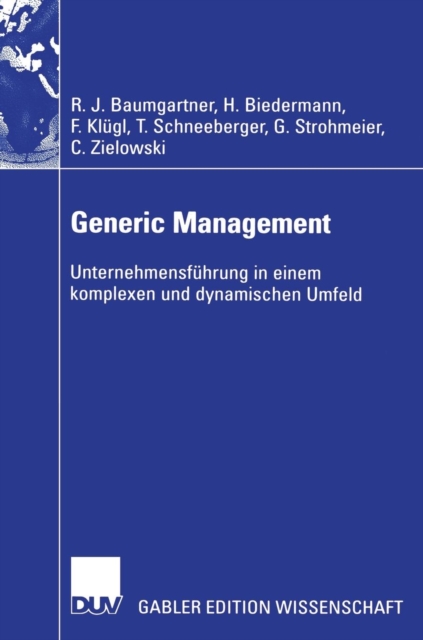 Generic Management : Unternehmensfuhrung in Einem Komplexen Und Dynamischen Umfeld, Hardback Book