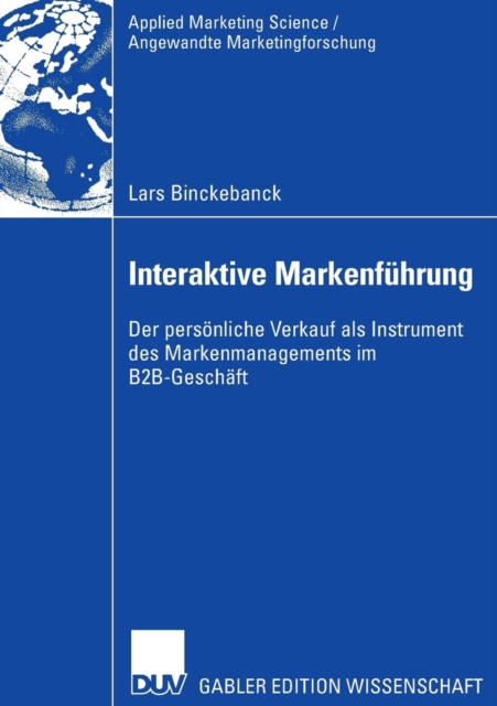 Interaktive Markenfuhrung : Der personliche Verkauf als Instrument des Markenmanagements im B2B-Geschaft, Paperback / softback Book