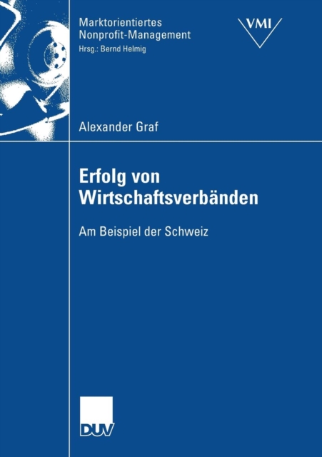 Erfolg Von Wirtschaftsverbanden : Am Beispiel Der Schweiz, Paperback / softback Book