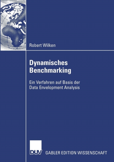 Dynamisches Benchmarking : Ein Verfahren Auf Basis Der Data Envelopment Analysis, Paperback / softback Book