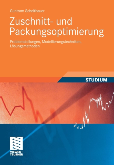 Zuschnitt- Und Packungsoptimierung : Problemstellungen, Modellierungstechniken, Loesungsmethoden, Paperback / softback Book