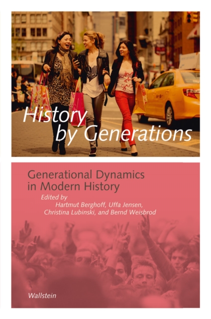 History by Generations : Generational Dynamics in Modern History, PDF eBook