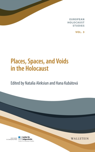 Places, Spaces, and Voids in the Holocaust, PDF eBook