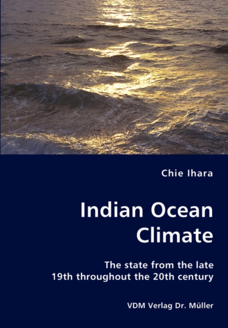 Indian Ocean Climate - The State from the Late 19th Throughout the 20th Century, Paperback / softback Book