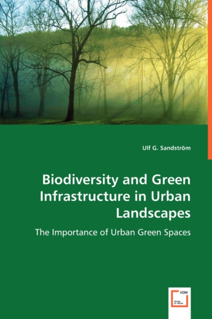 Biodiversity and Green Infrastructure in Urban Landscapes, Paperback / softback Book