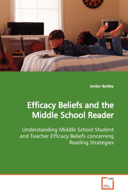 Efficacy Beliefs and the Middle School Reader, Paperback / softback Book