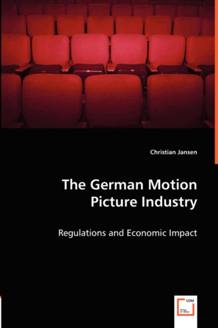 The German Motion Picture Industry, Paperback / softback Book