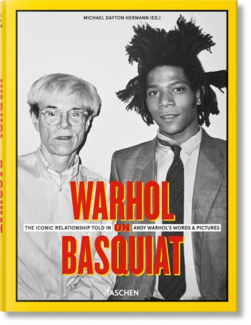 Warhol on Basquiat. The Iconic Relationship Told in Andy Warhol’s Words and Pictures, Hardback Book