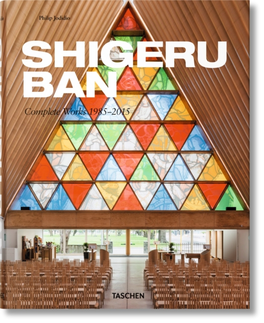 Shigeru Ban. Complete Works 1985-2015, Hardback Book