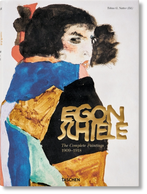Egon Schiele. The Complete Paintings 1909-1918, Hardback Book