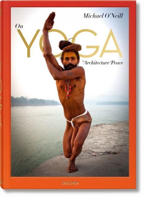Michael O'Neill. On Yoga: The Architecture of Peace, Hardback Book