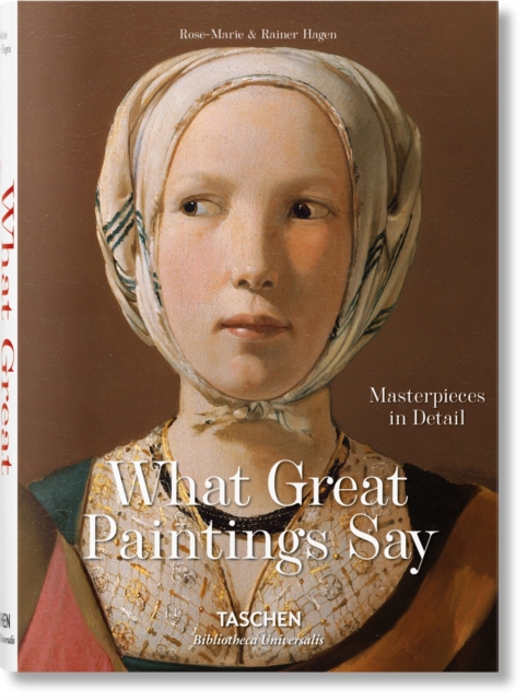 What Great Paintings Say. Masterpieces in Detail, Hardback Book