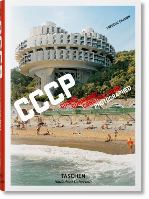 Frederic Chaubin. CCCP. Cosmic Communist Constructions Photographed, Hardback Book