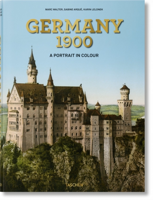 Germany 1900. A Portrait in Colour, Hardback Book