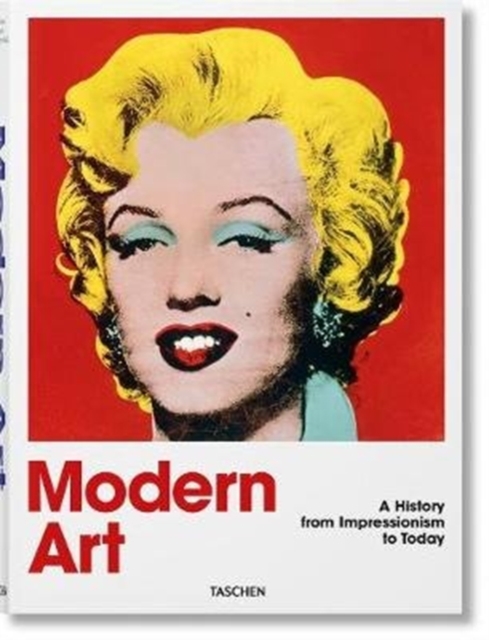 Modern Art. A History from Impressionism to Today, Hardback Book