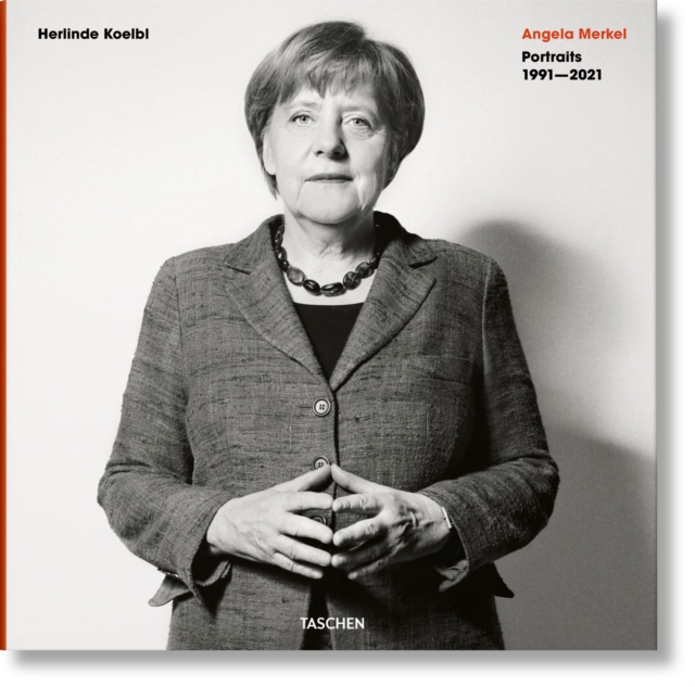 Herlinde Koelbl. Angela Merkel. Portraits 1991–2021, Hardback Book