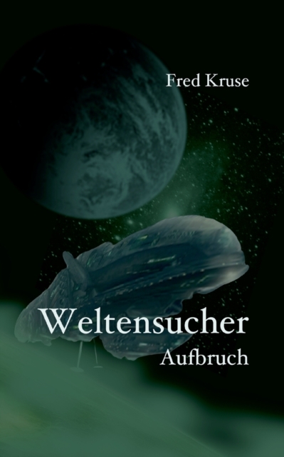 Weltensucher - Aufbruch (Band 1), Paperback / softback Book