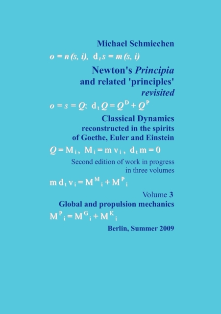 Newton's Principia revisited : Volume 3: Global and propulsion mechanics, Paperback / softback Book