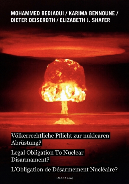 Voelkerrechtliche Pflicht zur nuklearen Abrustung? : Legal Obligation To Nuclear Disarmarment? - L'Obligation de Desarmement Nucleaire?, Paperback / softback Book