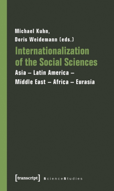 Internationalization of the Social Sciences - Asia-Latin America-Middle East-Africa-Eurasia, Paperback / softback Book