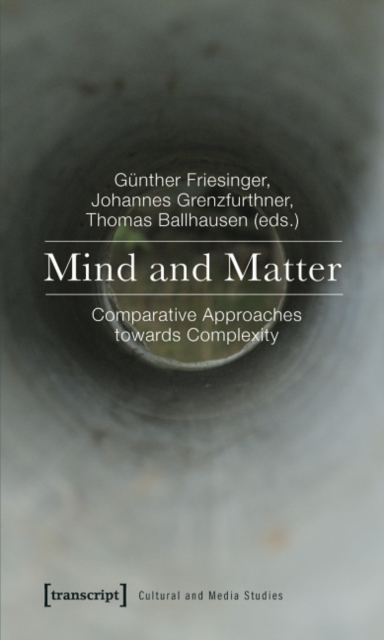 Mind and Matter : Comparative Approaches Towards Complexity, Paperback / softback Book