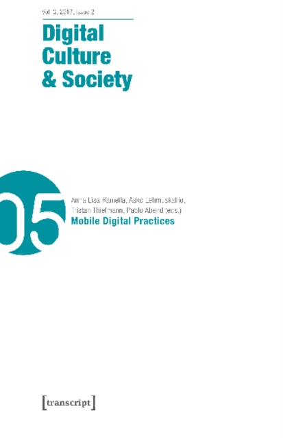 Digital Culture & Society (DCS) Vol. 3, Issue 2/ – Mobile Digital Practices, Paperback / softback Book