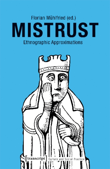 Mistrust – Ethnographic Approximations, Paperback / softback Book